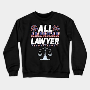 All American Lawyer Patriotic 4Th Of July Crewneck Sweatshirt